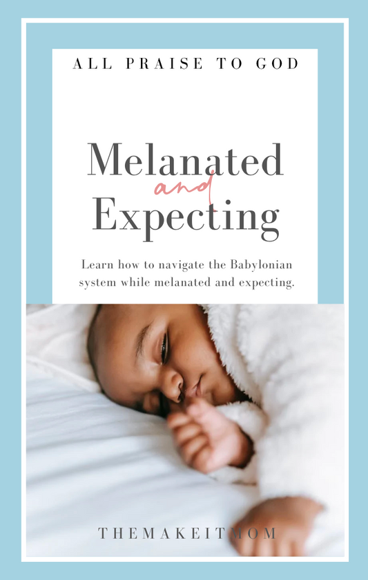 Melanated and Expecting